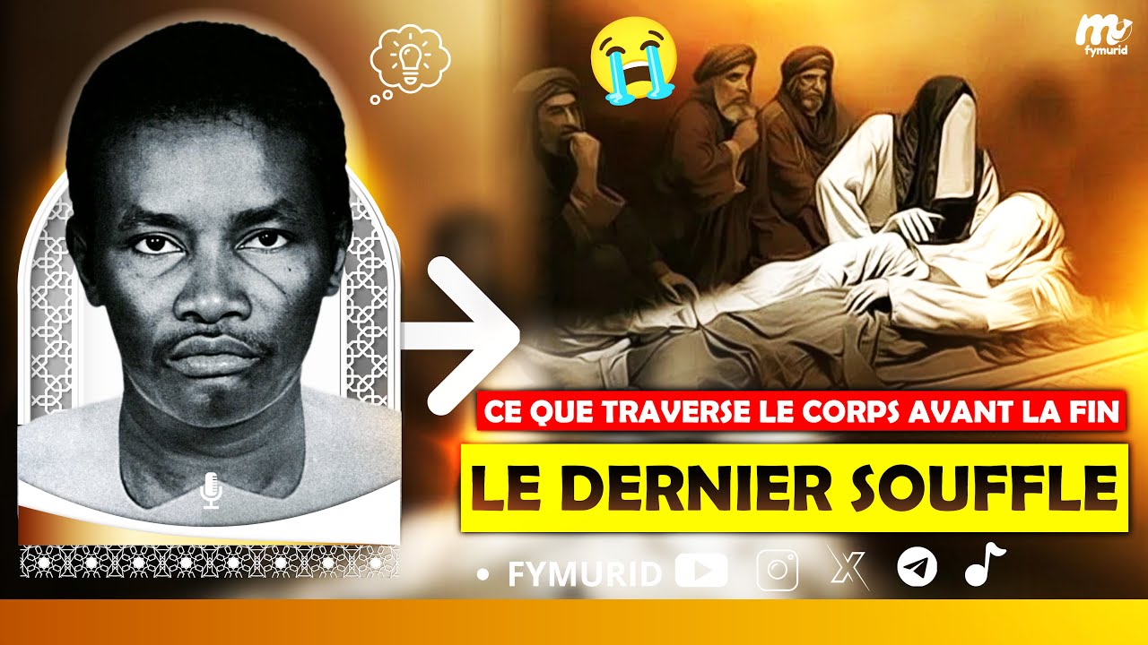 Le voyage final :😭 les véritables étapes de la mort - wéxtanu Dée / Par Serigne Sam Mbaye