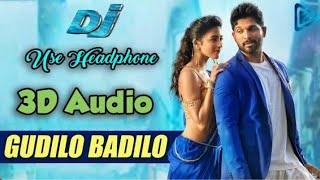 Gudilo Badilo Madilo - DJ 3D Audio song || (Use Earphones) || Allu Arjun || Pooja Hegde || DSP
