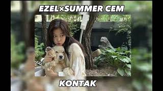 ezel×summer cem KONTAK (speed up)