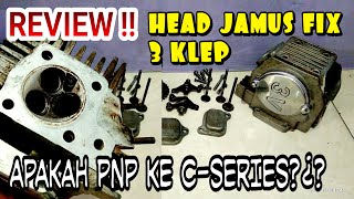 REVIEW !!!.. Blok Head Jamus Fix 3 Klep,, Apakah PNP C-Series?¿?.