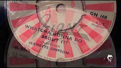 Jeanette Simpson - Whatcha Gonna Do About It? (196...