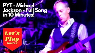 PYT - Michael Jackson - Full Song Guitar Lesson