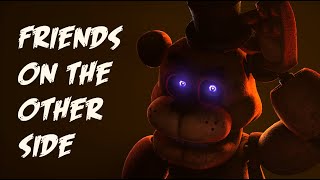 (FNaF/SFM/FOTOS) 'Friends On The Other Side" Intro: Remastered