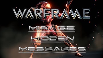 [Warframe] Mirage - Hidden Message