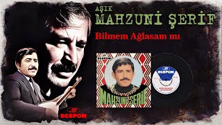 Aşık Mahzuni Şerif - Bilmem Ağlasam mı - Orijinal 45'lik Kayıtları - Remastered Resimi