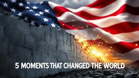 These 5 Events Changed America and The Entire World