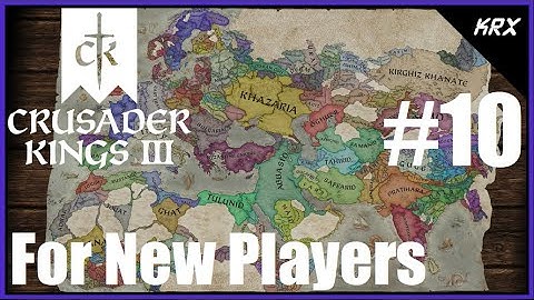 Crusader Kings III Tutorial - For Complete Beginners - Count to King - CK3 Getting Started - Part 10