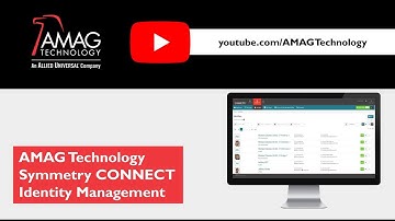 AMAG Technology Symmetry CONNECT Identity Management