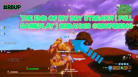 The End Of My Dry Streak?! ( Full Gameplay ) #RBAhxis @RBUprising