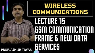 Lecture-15|Wireless Communications|GSM subsystems and new data services