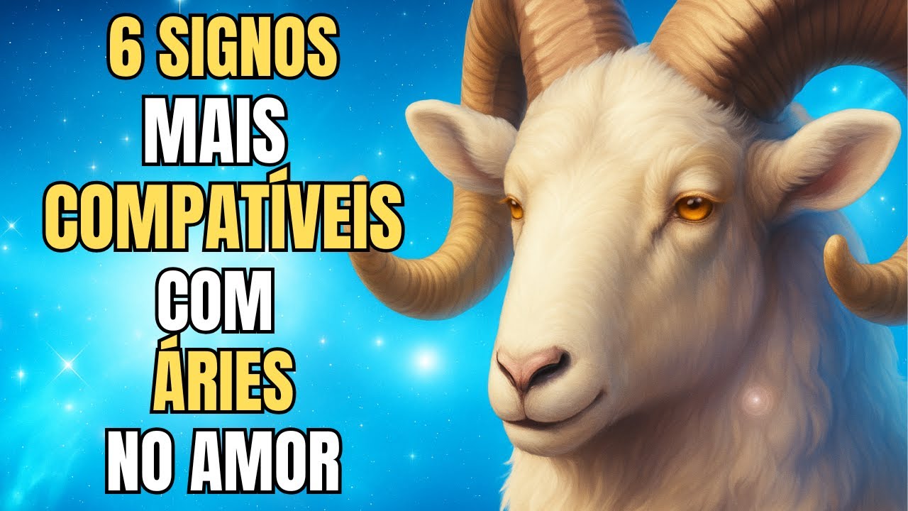 ''DESCUBRA OS 6 SIGNOS MAIS COMPATÍVEIS COM ÁRIES NO AMOR! ♈''