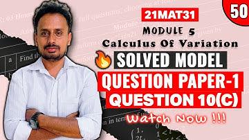 [21MAT31] Model Question Paper 1 (Q.10c) | Module 5 Calculus of Variations