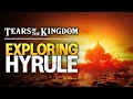 Exploring Hyrule in Zelda: Tears of the Kingdom