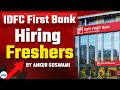 IDFC FIRST Bank Hiring Freshers 2026 | Private Bank Jobs | Apply Online Now