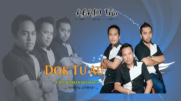 ABADI TRIO - DOK TU AU ( OFFICIAL MUSIK VIDEO )
