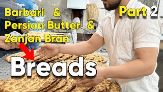 Baking Bread |Iranian Bakery: Bread Variety |Barbari, Persian Butter, and Zanjan Bran Breads Bakery!