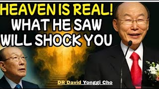 True Story of Heaven by Pastor DR. David Yonggi Cho Teachings -| Powerful Sermons Style Motivational