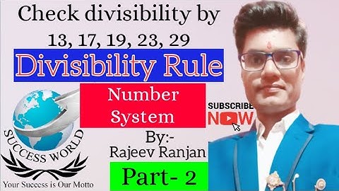 Divisibility rule (विभाज्यता के नियम) part - 2 NUMBER SYSTEM | BY Rajeev Ranjan | Success world |