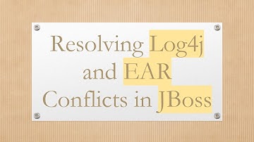 Resolving Log4j and EAR Conflicts in JBoss