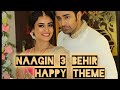 Naagin 3 behir happy theme BGM #naagin3 #surbhijyoti #pearlvpuri #