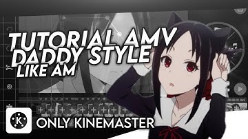 TUTORIAL AMV | SMOOTH DADDY STYLE LIKE AM | KINEMASTER