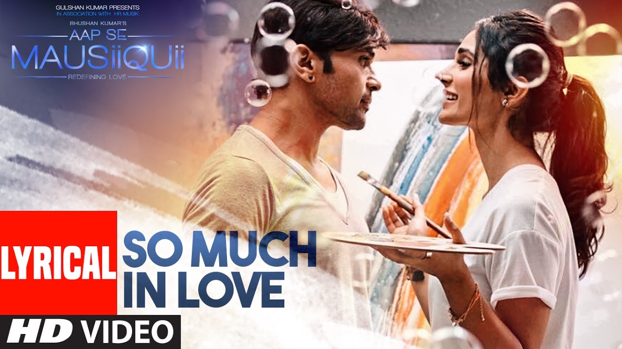 So Much in Love Lyrical Video  AAP SE MAUSIIQUII  Himesh Reshammiya Latest Song  2016  T Series