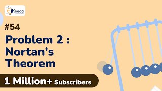 Problem No.2 based on Norton's Theorem | DC Circuits and Networks Theorems | EXTC Engineering
