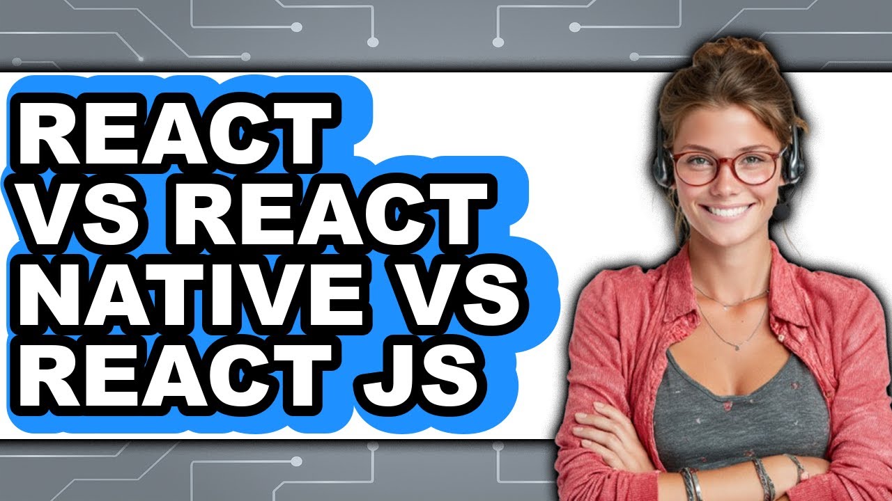 React vs React Native vs React JS - 2025 Comparison - YouTube