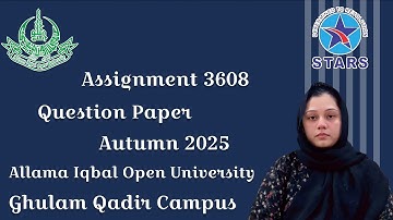 3608 Assignment Question Paper | Allama Iqbal Open University Autumn Semester 2025