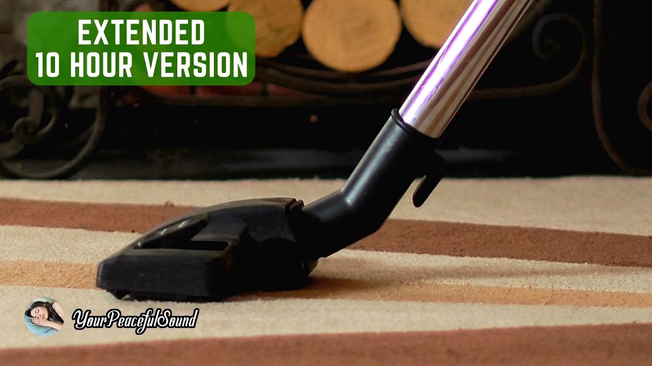Vacuum Cleaner Sound Extended 10 Hours White Noise Sounds Sleep