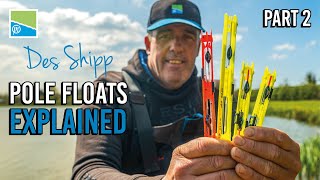 Des Shipp's Pole Float Range | Complete Guide Part.2