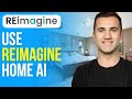 How to use reimagine home ai 2024 tutorial