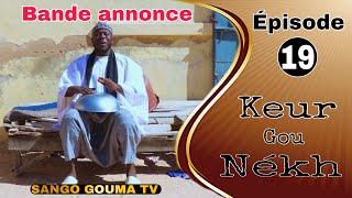BANDE ANNONCE KEUR GOU NÉKH ÉPISODE 19
