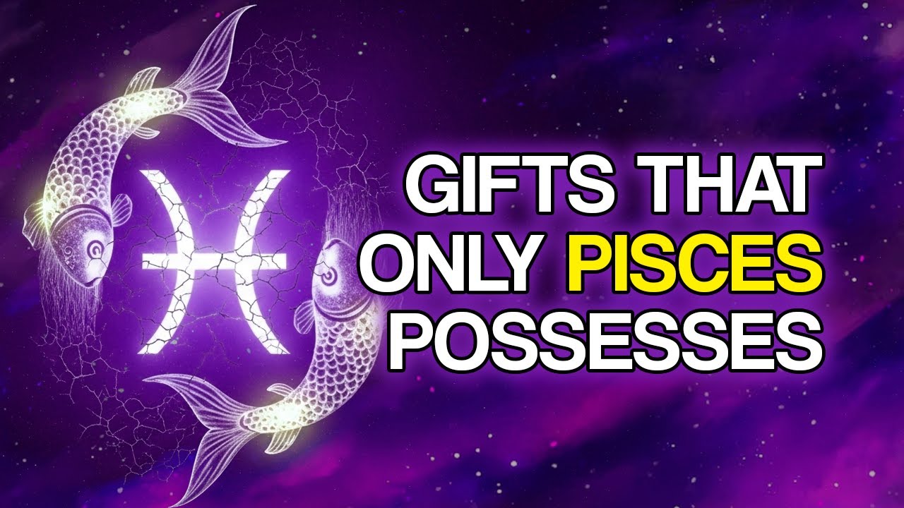 11 скрытых даров, о которых Рыбы даже не подозревают.
