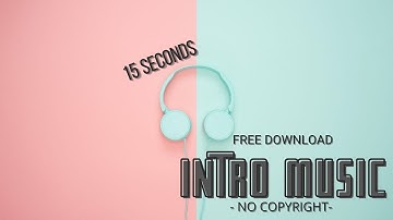 15 Second  Intro Music No copyright # 7