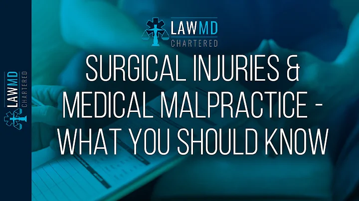 Surgical Injuries & Medical Malpractice - What You Should Know
