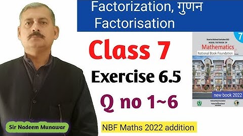Class 7 Exercise 6.5 Q no 1 to Q no 6 NBF Maths Ex 6.5 factorization In Urdu Sir Nadeem Munawar