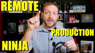 How to Become a Remote Production Ninja