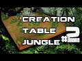 Cration dune table jungle 2