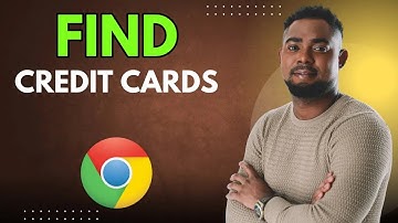 How to Find Stored Credit Cards on Google Chrome (Autofill Guide)
