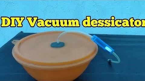 How to make a DIY Vacuum Dessicator