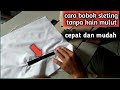 Cara menjahit bobok sleting tanpa  kain mulut