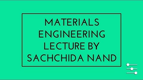 Materials Engineering (Lecture-3)