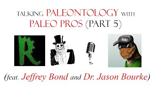 Paleo Talk (5) - Are Birds Definitely Dinosaurs? (feat. Dr Jason Bourke and Jeffrey Bond) #dinosaurs