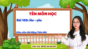Tiếng Việt 1 cánh diều - Bài 109: iêu - yêu - Vinastudy
