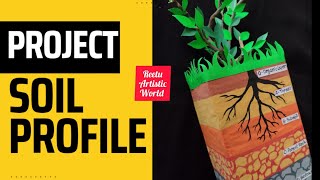 Soil Profile Model/ Art integrated project/ Science Project/ Layers of Soil Project Step by Step