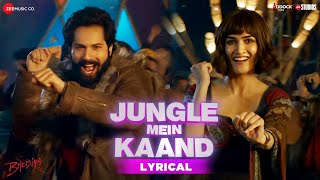 Jungle Mein Kaand | Bhediya | Varun Dhawan, Kriti Sanon | Sachin-Jigar,Vishal D,Sukhwinder | Lyrical