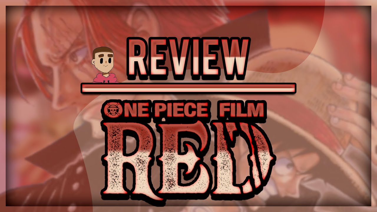 REVIEW ONE PIECE RED YouTube