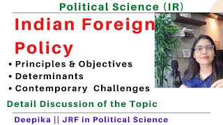 Indian Foreign Policy || Principles, Objectives,  & Challenges of Indian Foreign Policy || Deepika