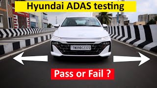 Hyundai ADAS Testing - Level 2 | Pass or Fail ? | Hyundai's first 5 star rated car | Birlas Parvai